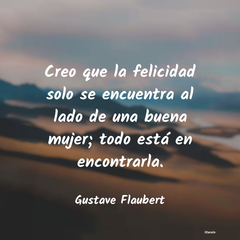 Frases de Gustave Flaubert