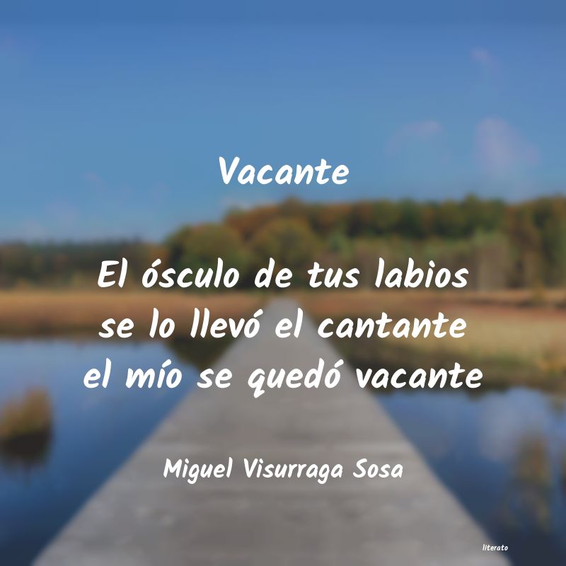 frases de Miguel Visurraga Sosa