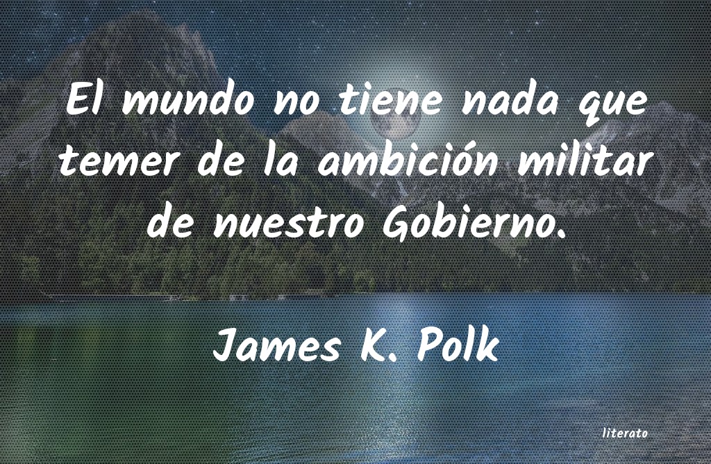 Frases de James K. Polk