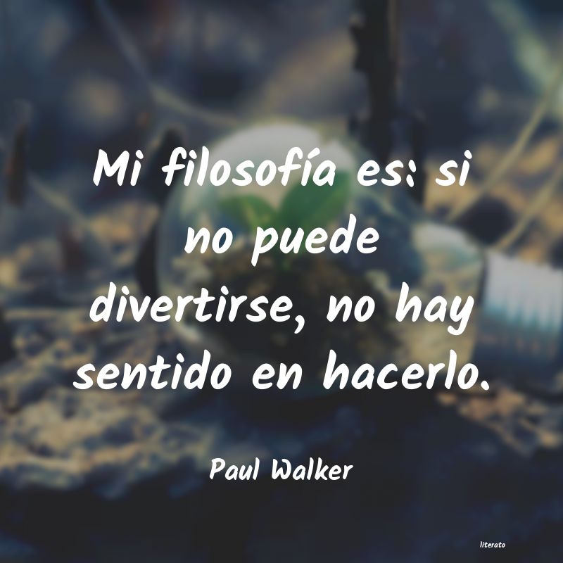 Frases de Paul Walker