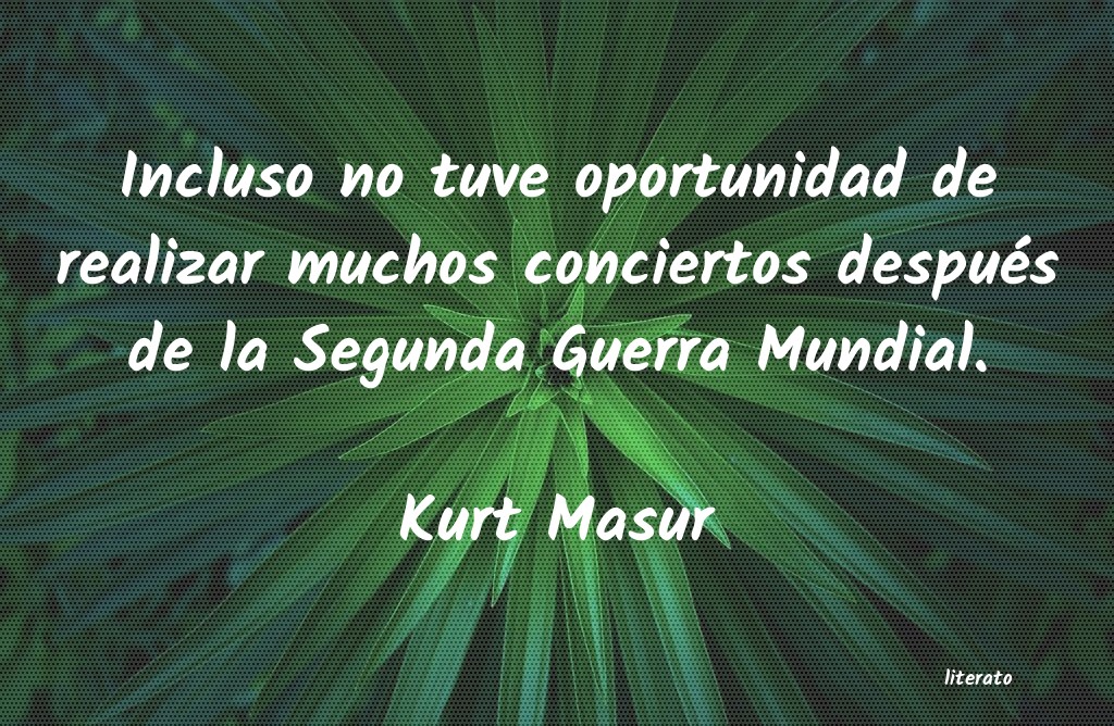 Frases de Kurt Masur