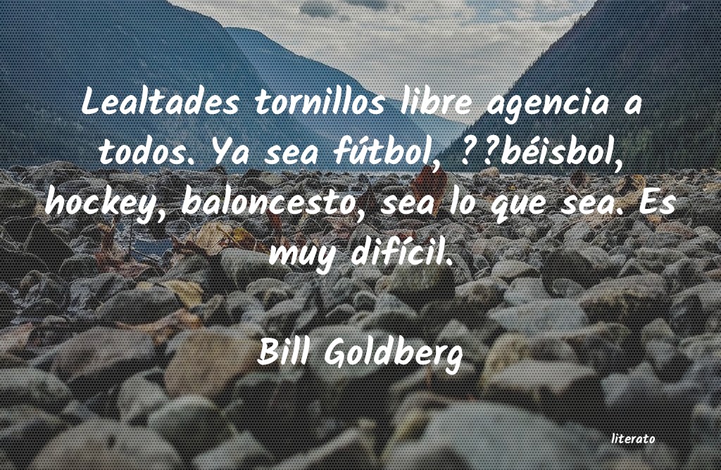 Frases de Bill Goldberg