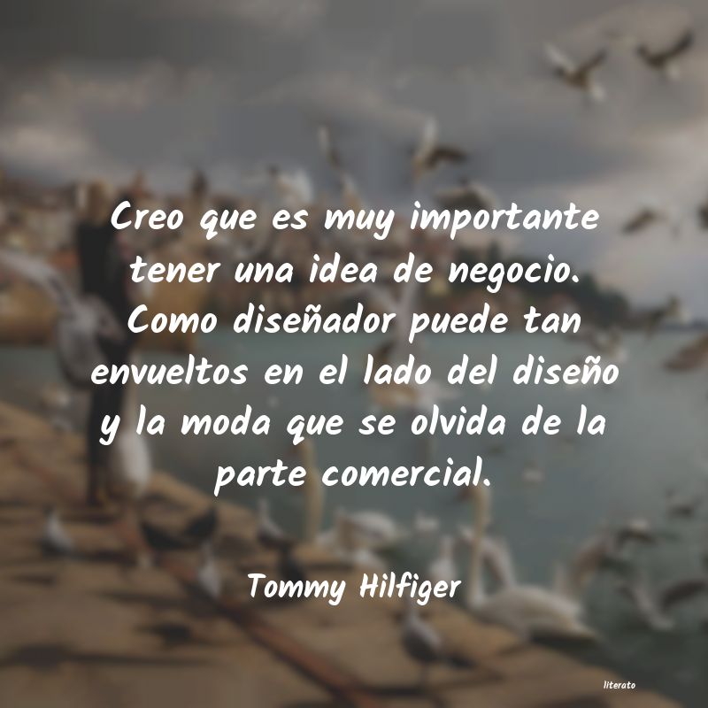 Frases de Tommy Hilfiger