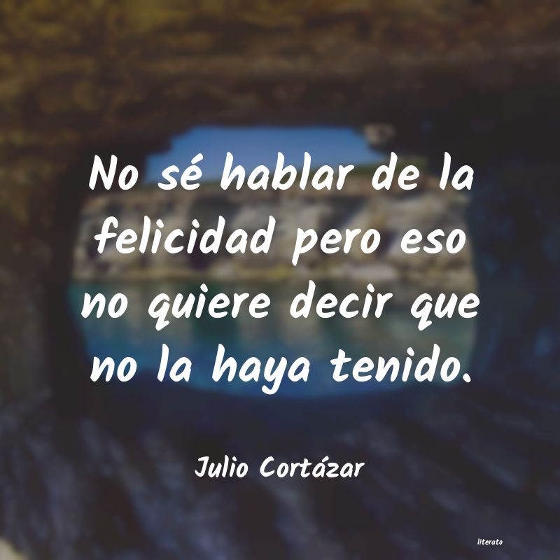 frases de Julio Cortázar