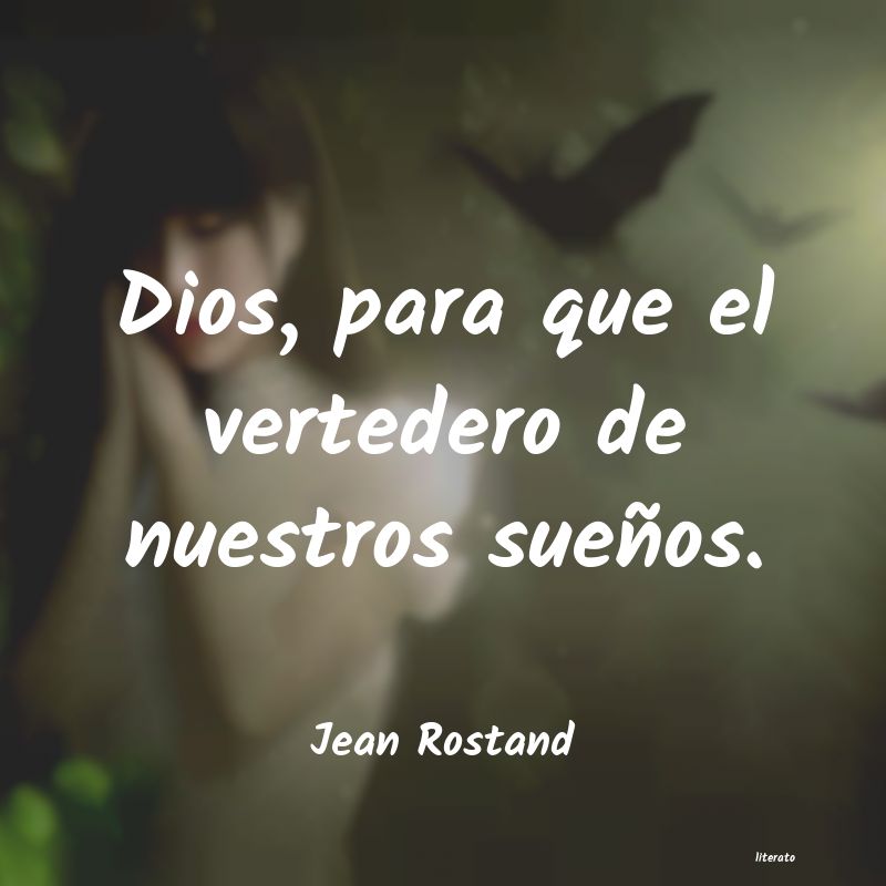 Frases de Jean Rostand