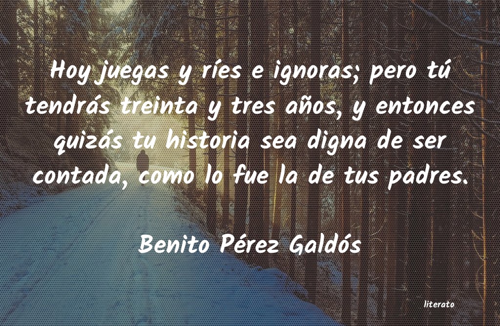 frases de Benito Pérez Galdós
