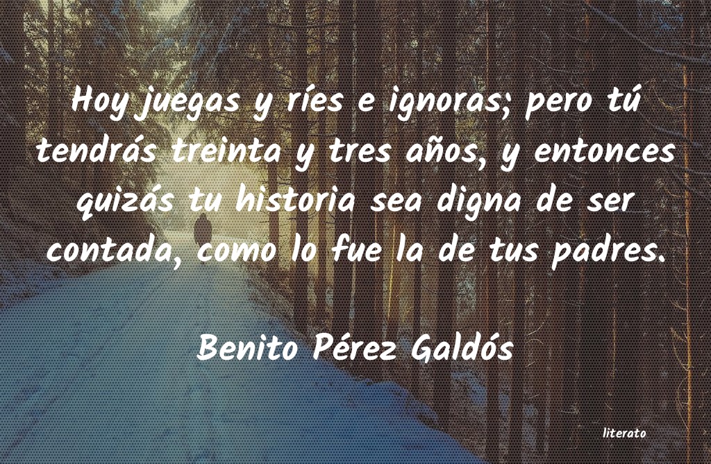 Frases de Benito Pérez Galdós