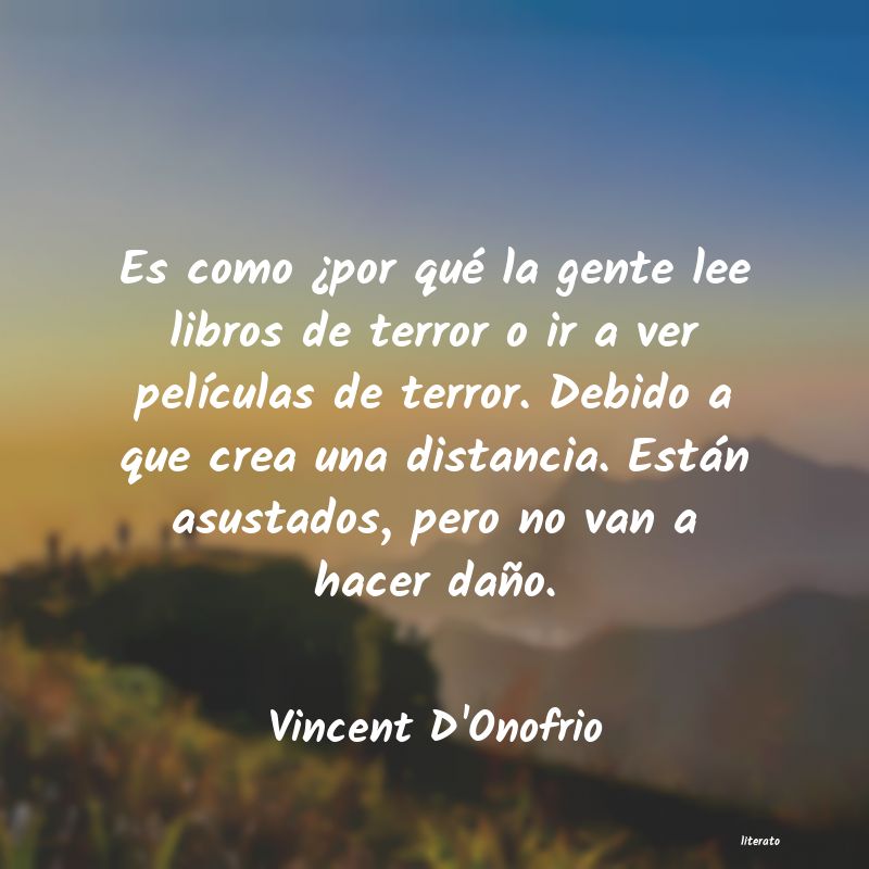 Frases de Vincent D'Onofrio