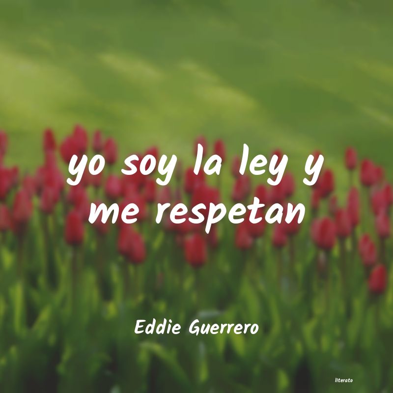 Frases de Eddie Guerrero