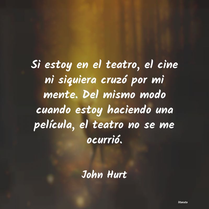 Frases de John Hurt