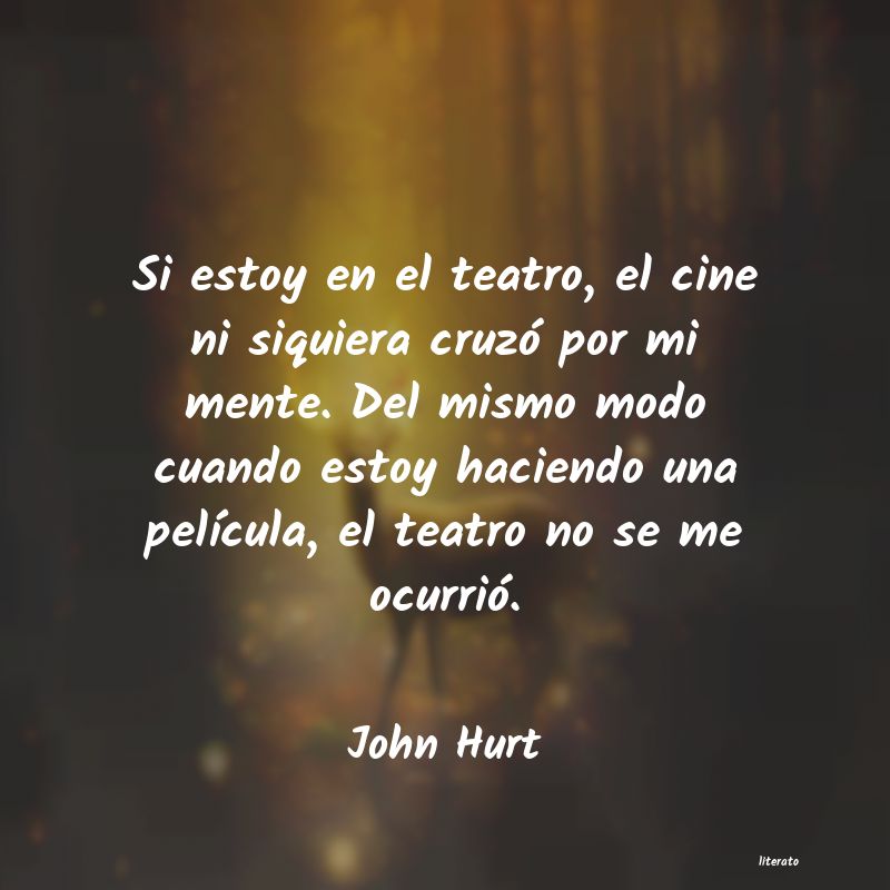 frases de John Hurt