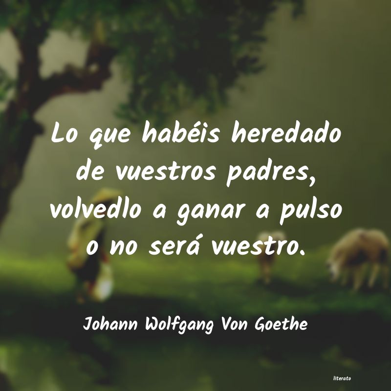 Frases de Johann Wolfgang Von Goethe