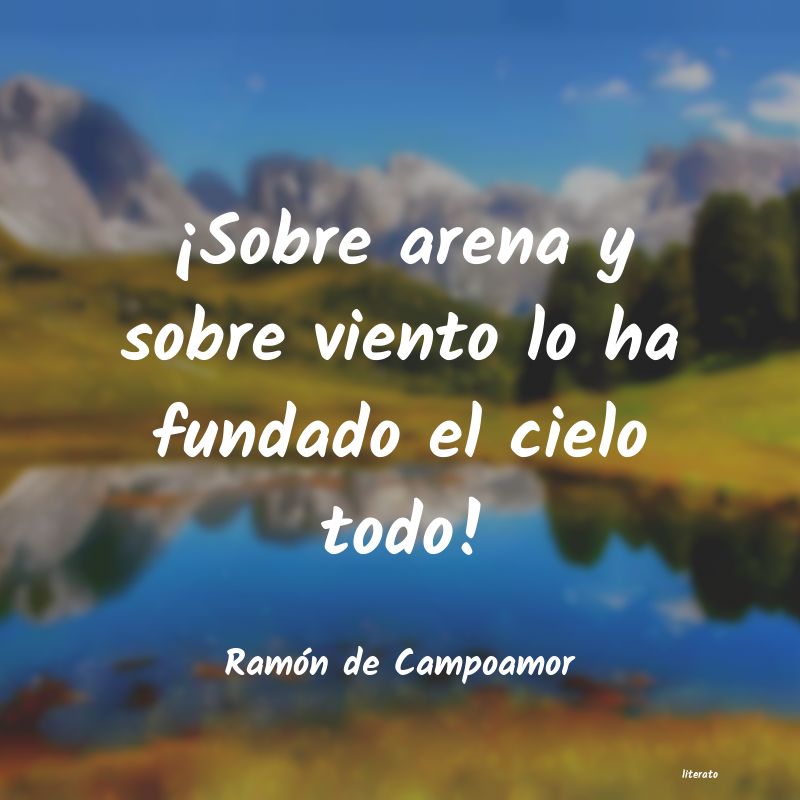 Frases de Ramón de Campoamor