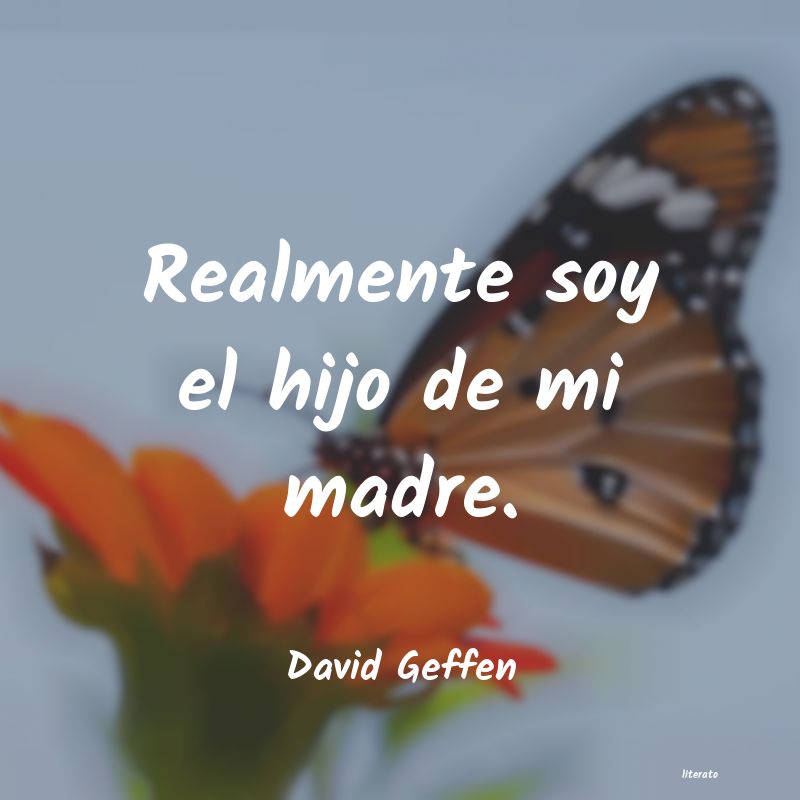 Frases de David Geffen