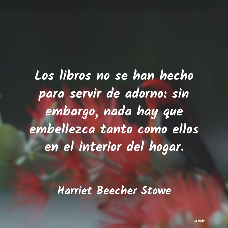 Frases de Harriet Beecher Stowe