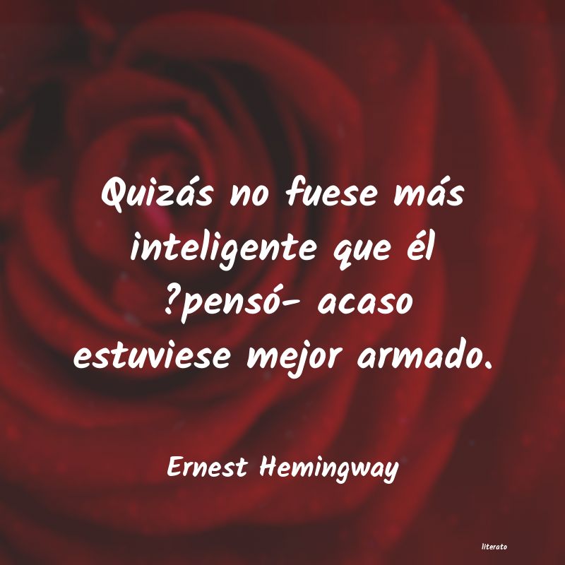 Frases de Ernest Hemingway