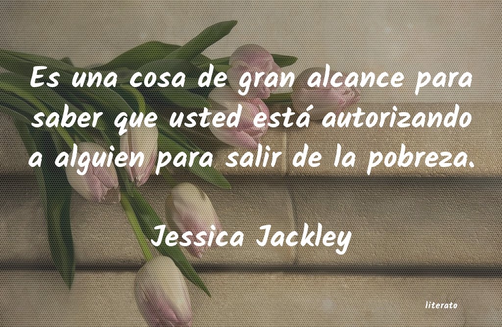 Frases de Jessica Jackley