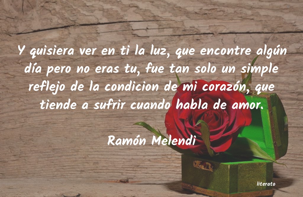 Frases de Ramón Melendi