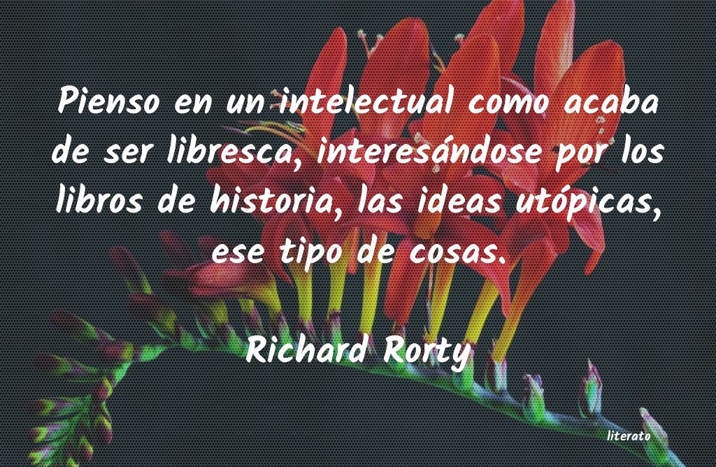 Frases de Richard Rorty