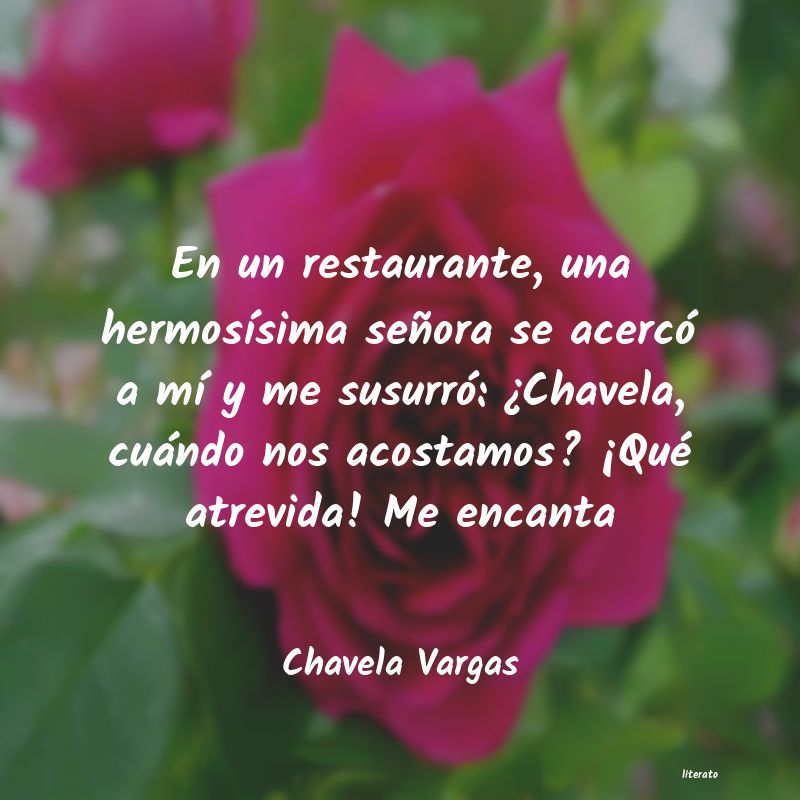 frases de Chavela Vargas