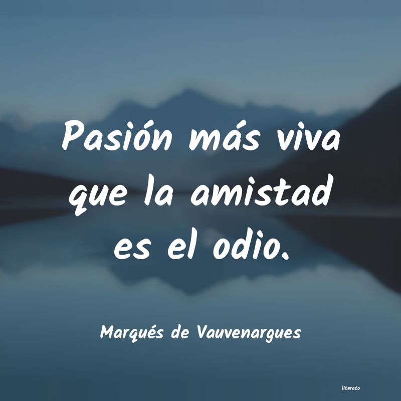frases de Marqués de Vauvenargues