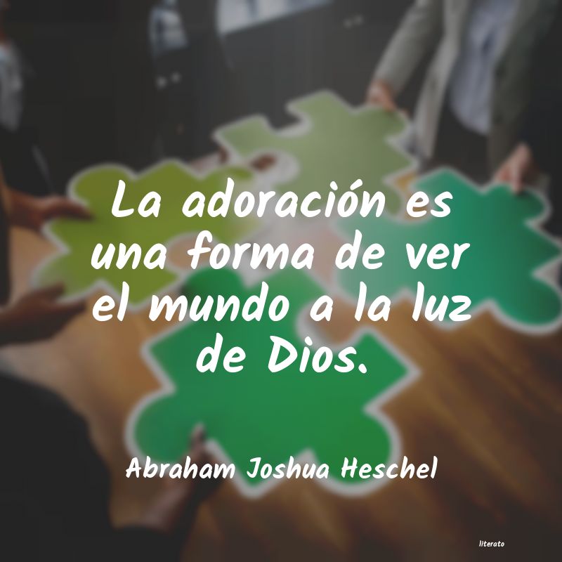 Frases de Abraham Joshua Heschel