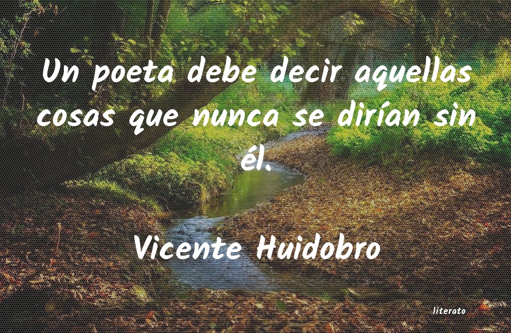 Frases de Vicente Huidobro