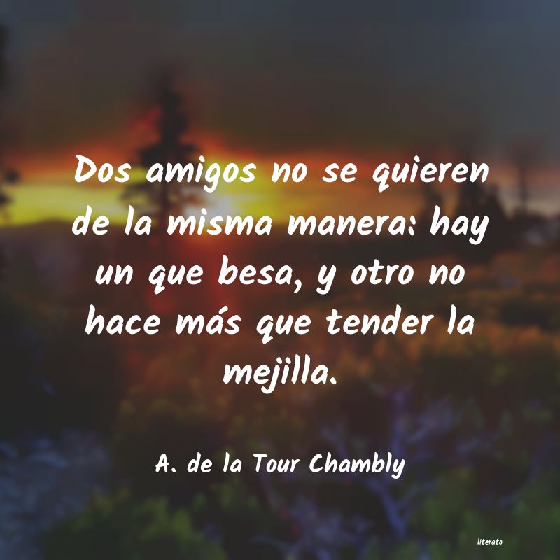 Frases de A. de la Tour Chambly