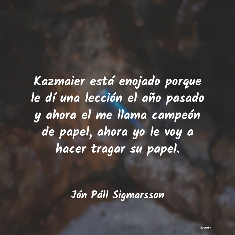 frases de Jón Páll Sigmarsson