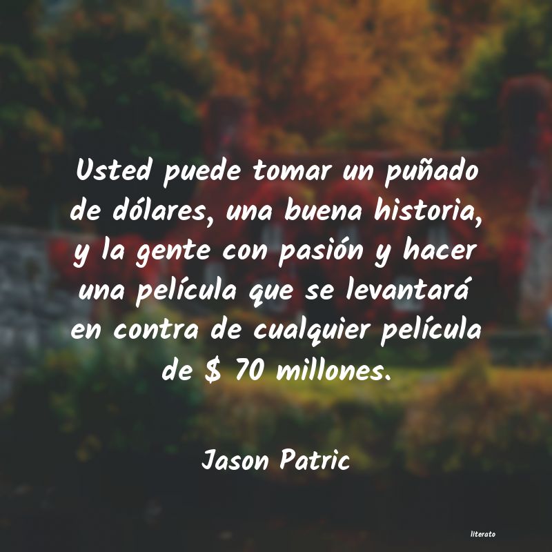 Frases de Jason Patric