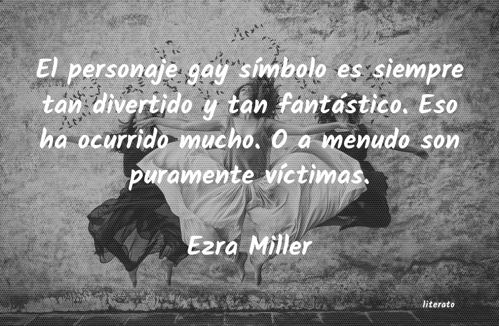 frases de Ezra Miller