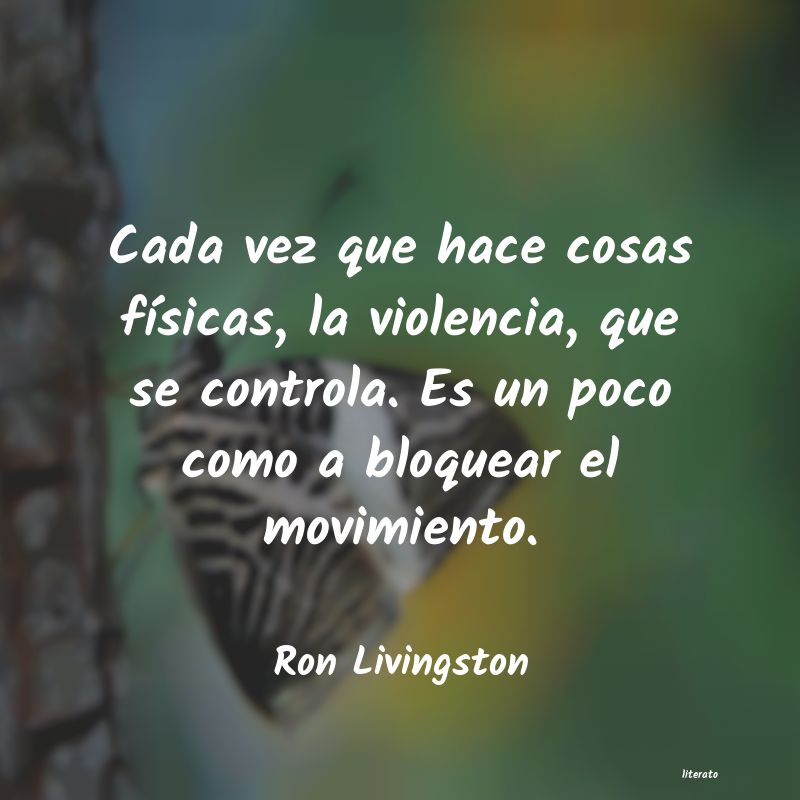 frases de Ron Livingston
