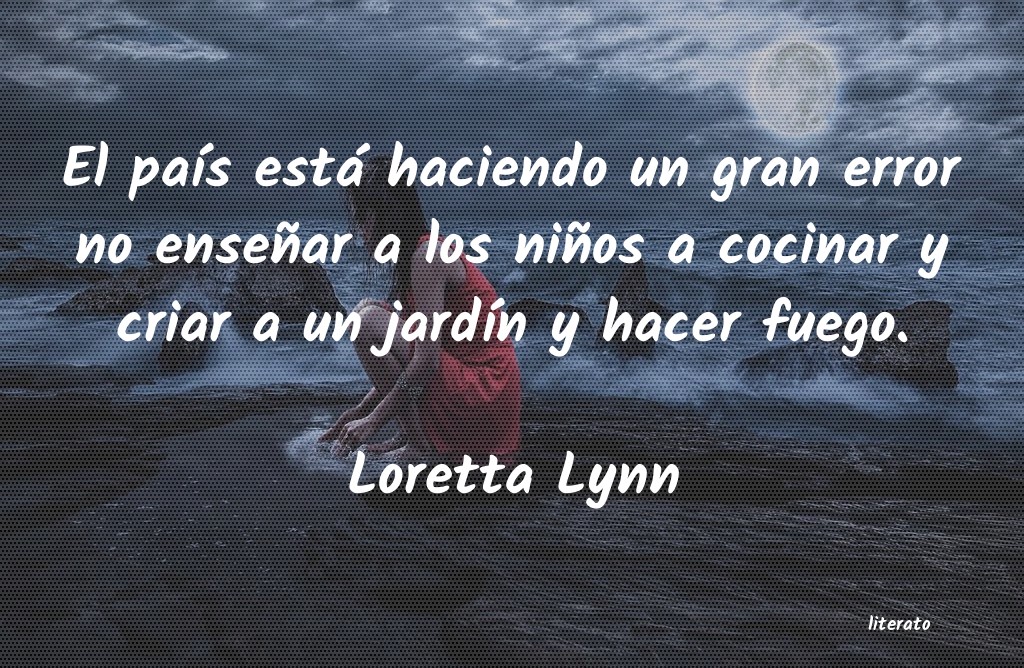 Frases de Loretta Lynn