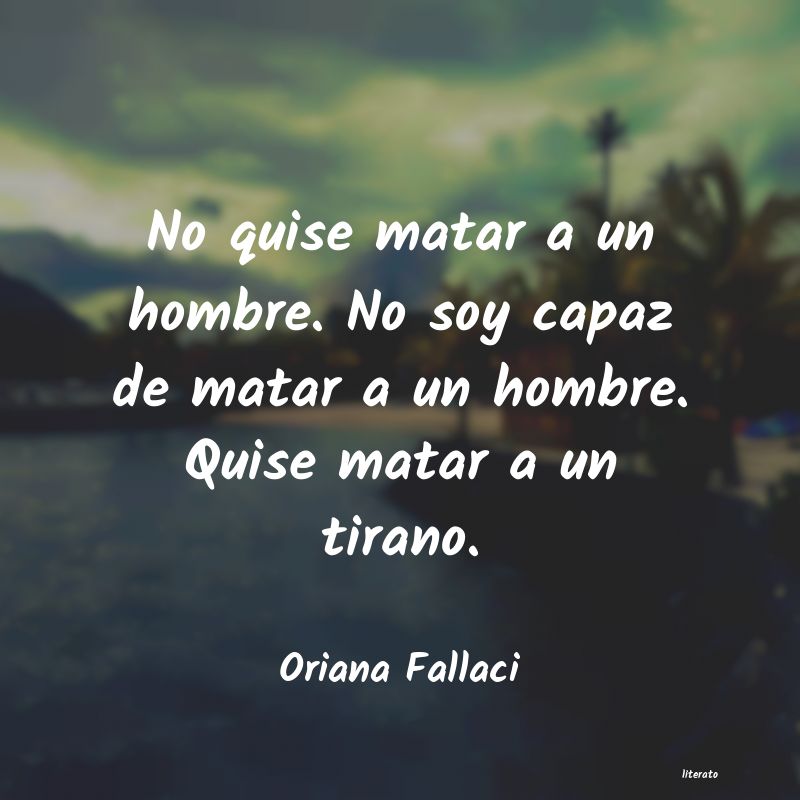 Frases de Oriana Fallaci