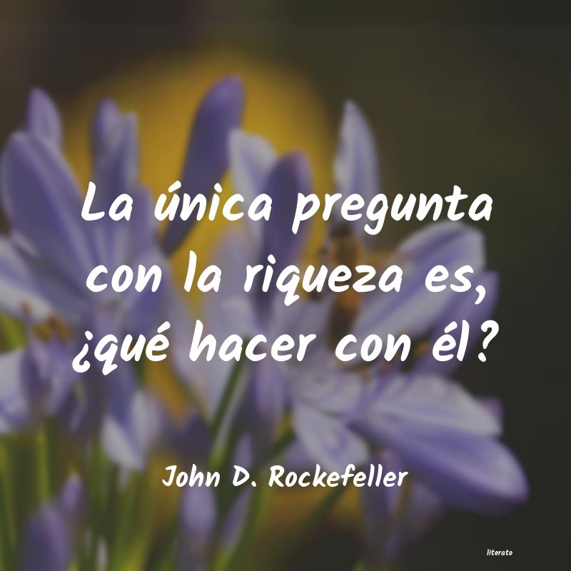 frases de John D. Rockefeller