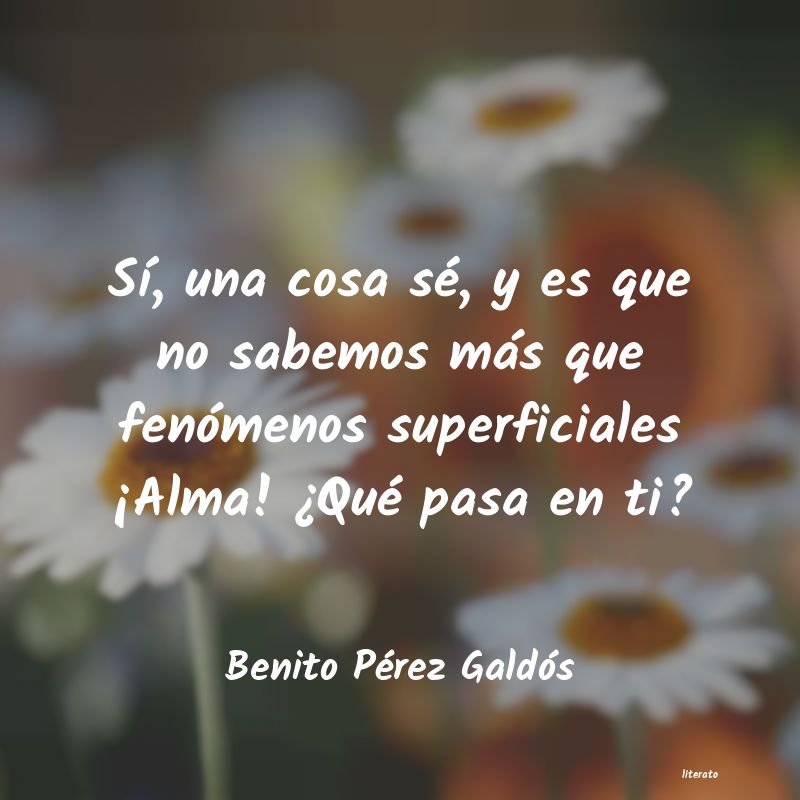 Frases de Benito Pérez Galdós