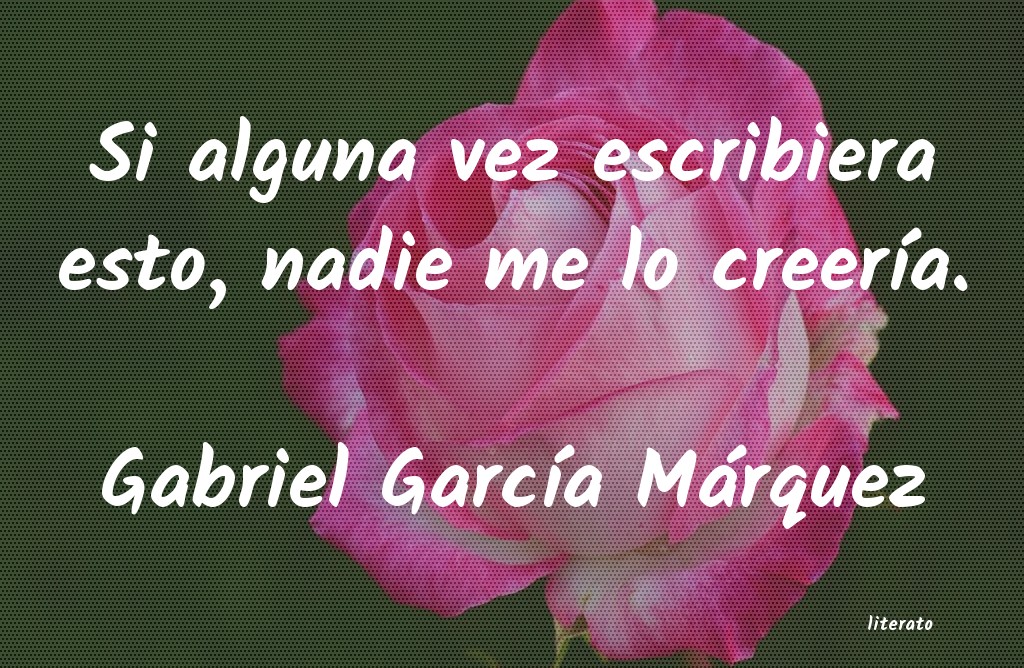 frases de Gabriel GarcÃa Márquez