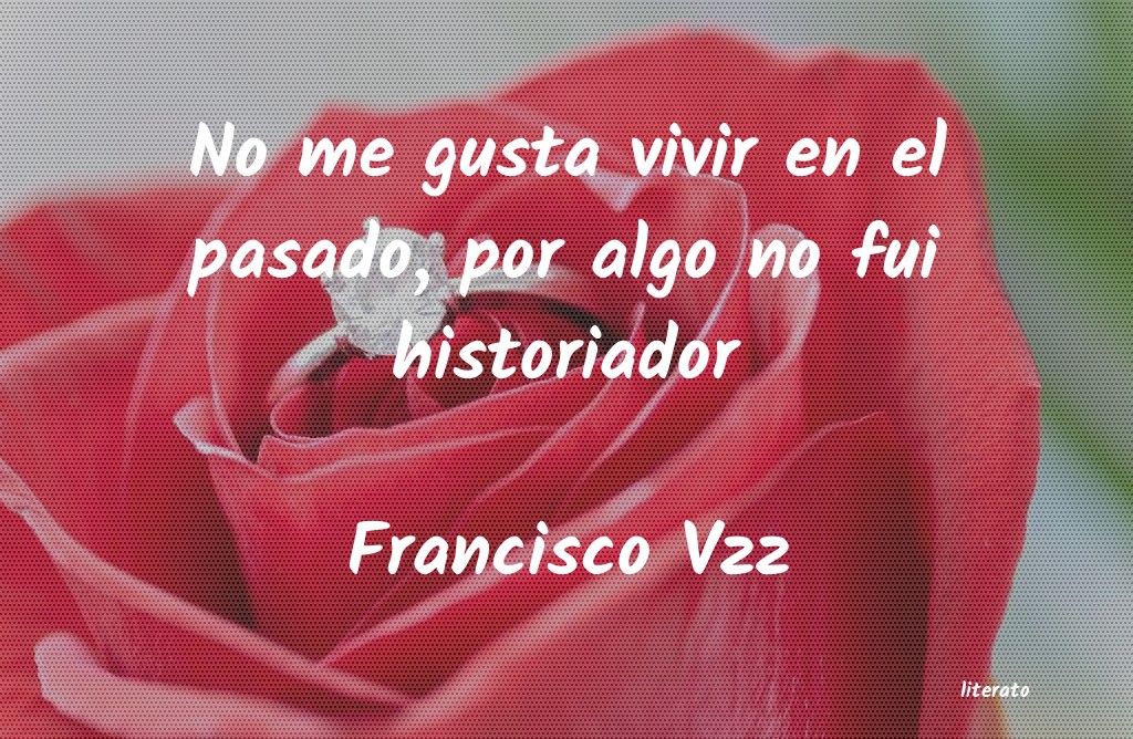 frases de Francisco Vzz