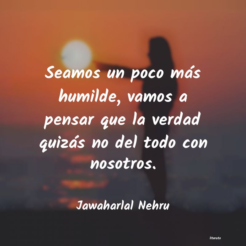 Frases de Jawaharlal Nehru