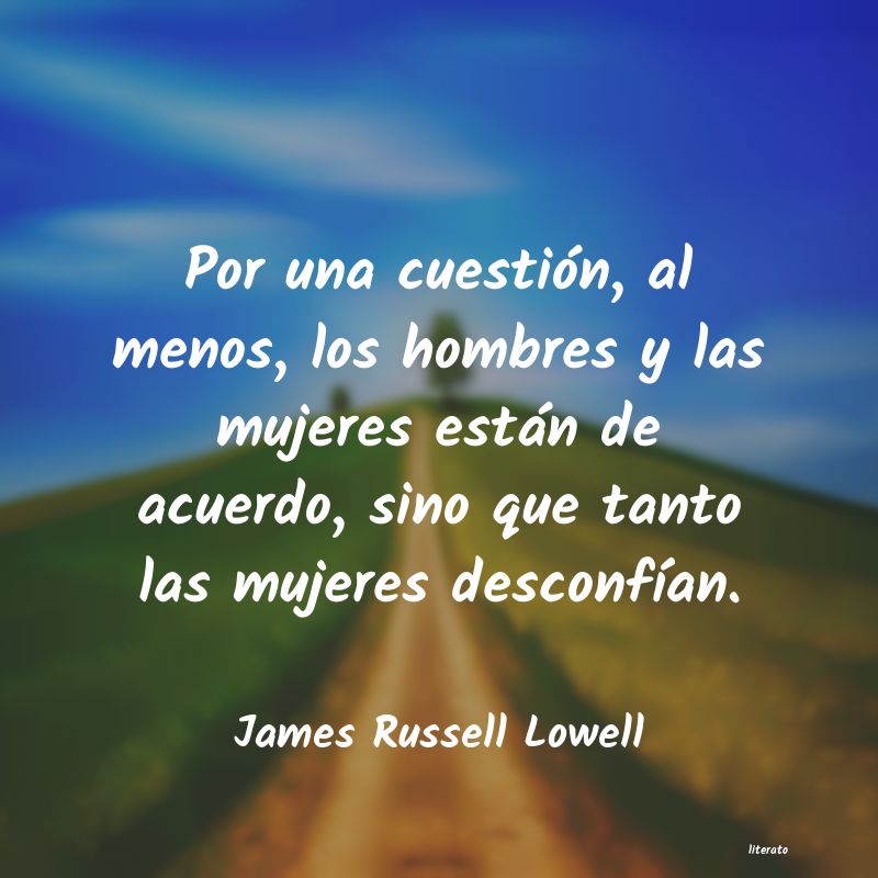 Frases de James Russell Lowell