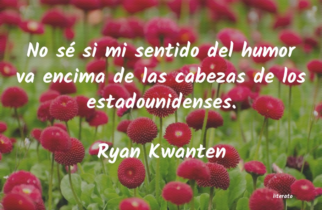 Frases de Ryan Kwanten