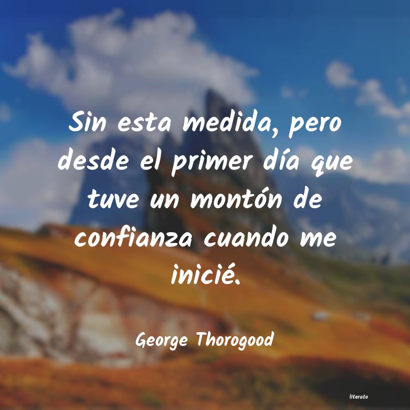 frases de George Thorogood