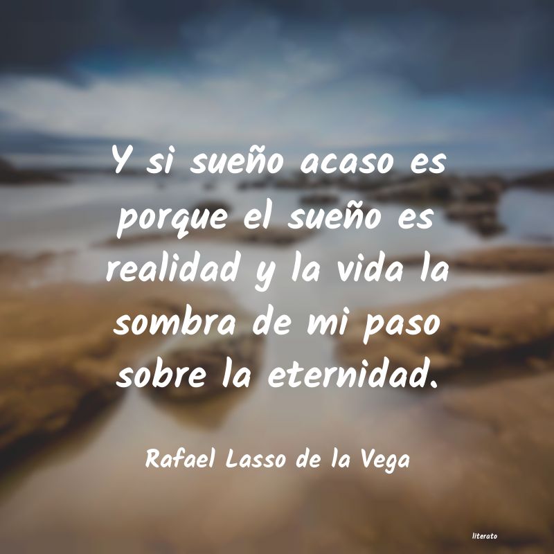 frases de Rafael Lasso de la Vega
