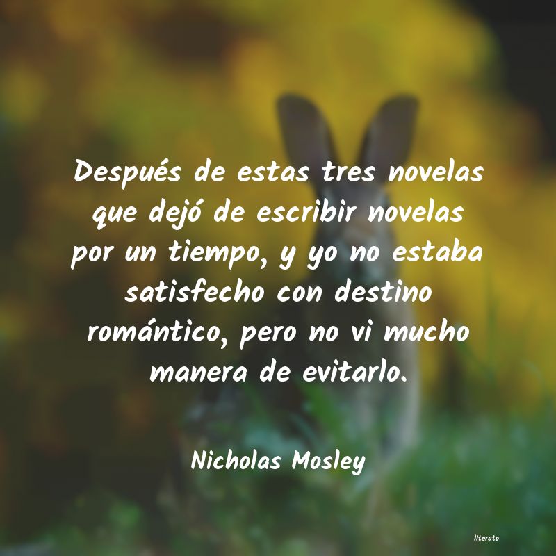 frases de Nicholas Mosley