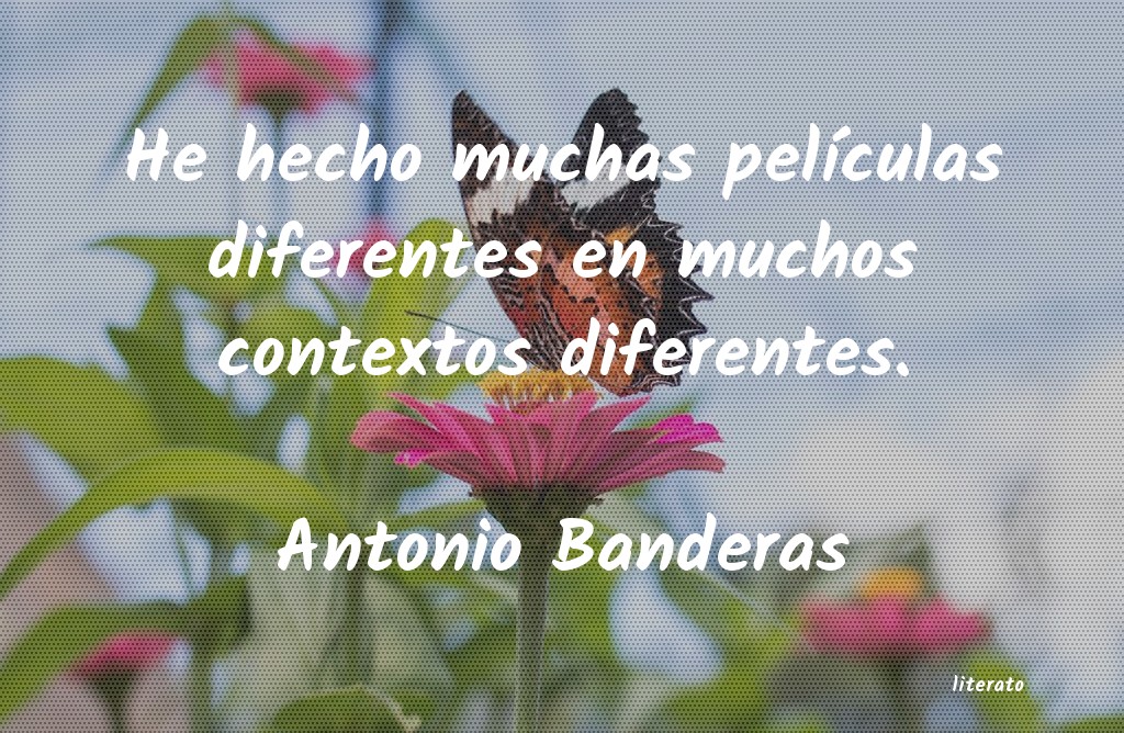 frases de Antonio Banderas