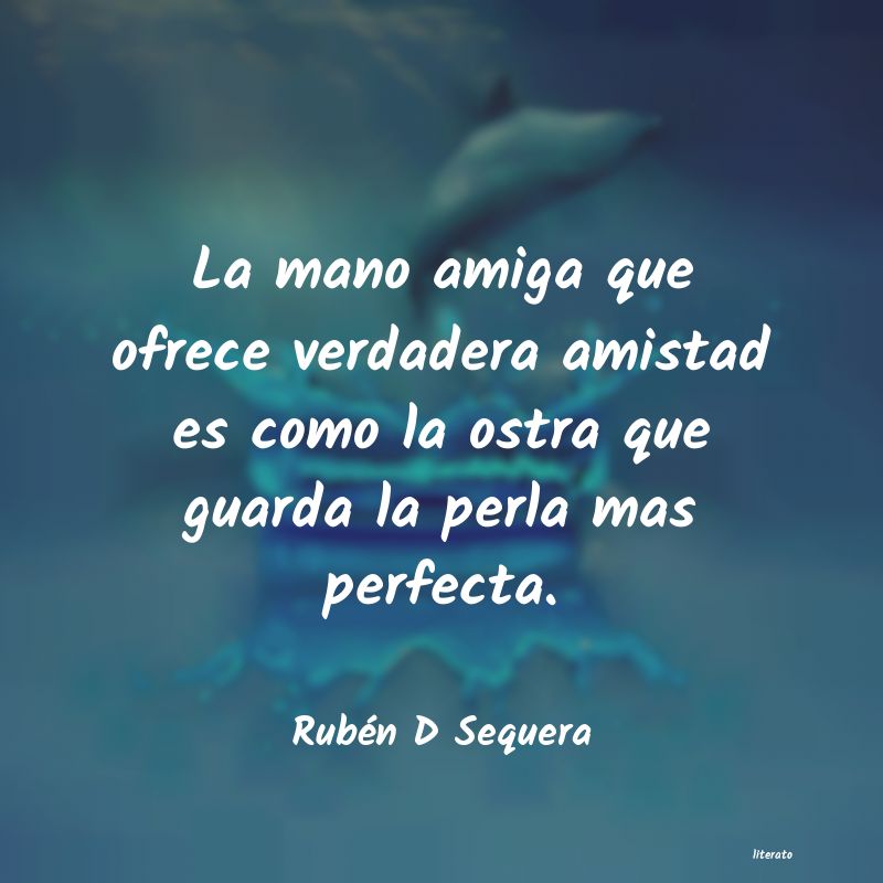 frases de Rubén D Sequera