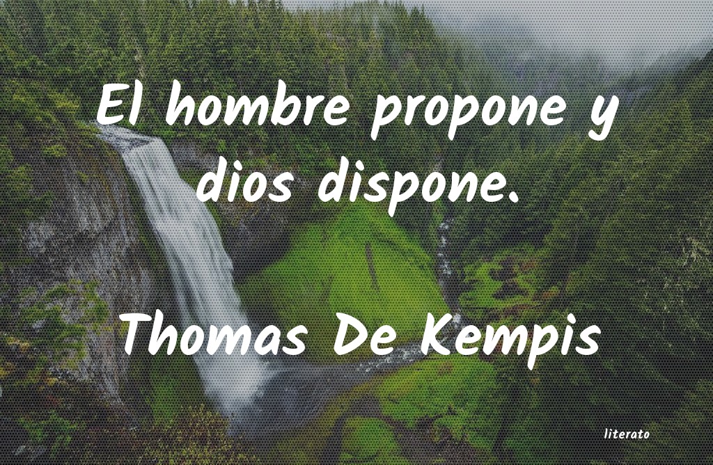 Frases de Thomas De Kempis