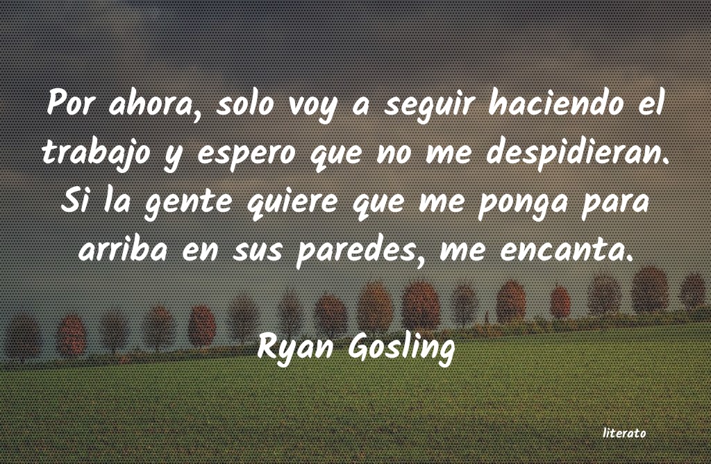 Frases de Ryan Gosling