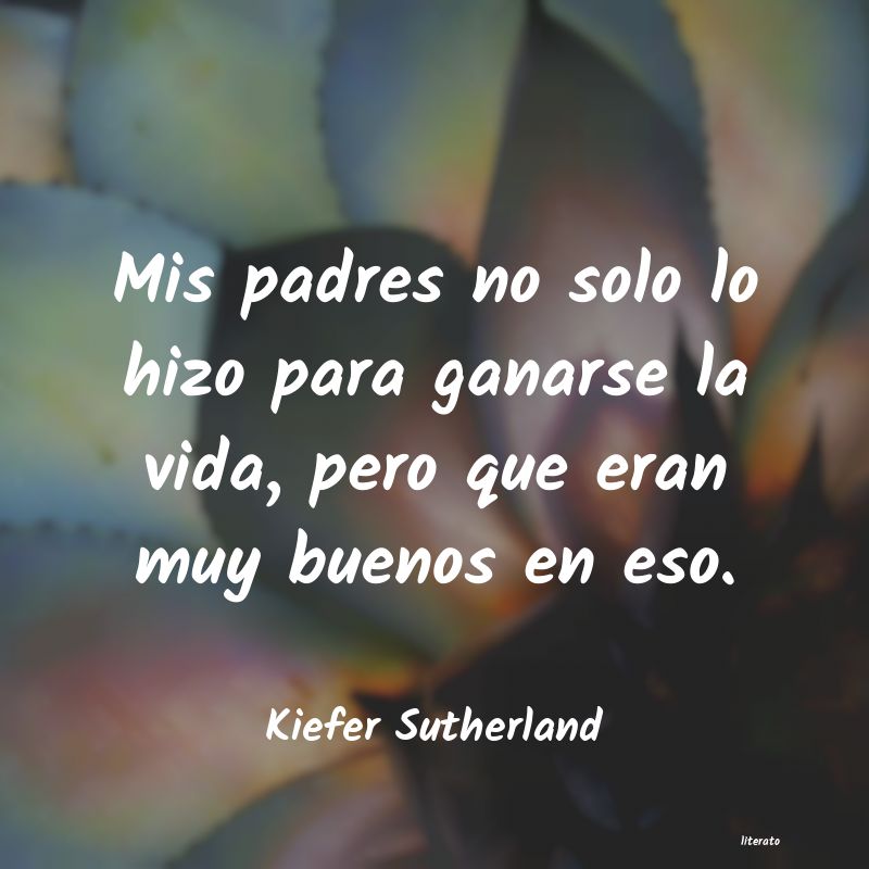 Frases de Kiefer Sutherland