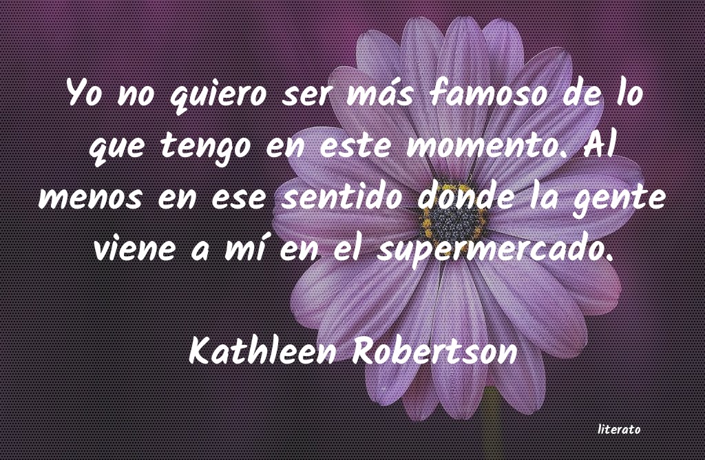 Frases de Kathleen Robertson